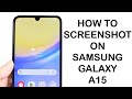 How To Screenshot On Samsung Galaxy A15!