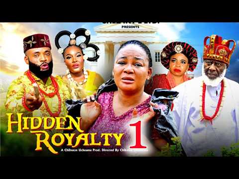 HIDDEN ROYALTY PT 1 - Rachel Okonkwo 2026 Latest Nigerian Nollywood Movie