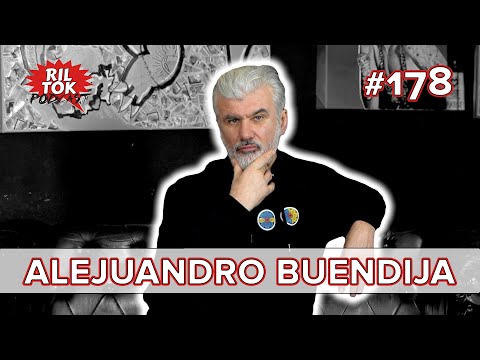 Ril Tok Podcast #178 - ALEJUANDRO BUENDIJA