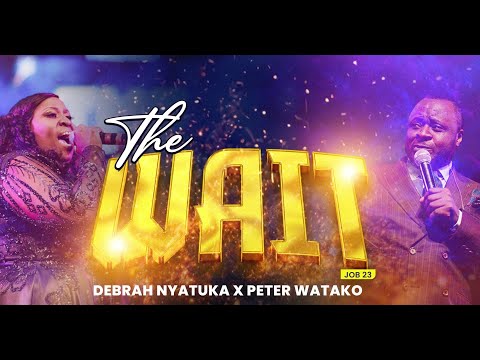 JOB 23 -THE WAIT  Debrah Nyatuka X Peter Watako (Official Video)