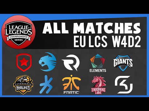 EU LCS W4D2 All Matches | SK vs ROC, H2K vs GIA, CW vs FNC, GMB vs UOL, OG vs EL