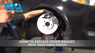 How to Replace Front Brakes 2012-2018 Ford Focus