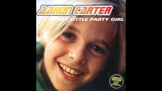 Aaron Carter - Crazy Little Party Girl