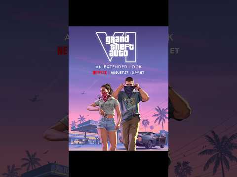 Grand Theft Auto VI: An Extended Look Coming August 27