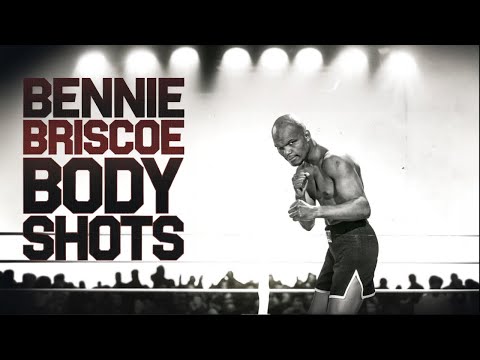 Bennie Briscoe: Routes to the Body