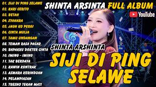 Download lagu Shinta Arsinta || Full Album Terbaru - Siji Di Ping Selawe - Kari Cerito - Betah #shintaarsinta mp3