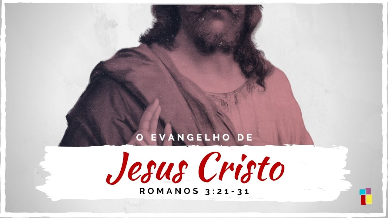 O Evangelho de Jesus Cristo - Parte 2