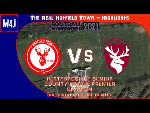 The Real Hatfield Town | Match Highlights vs Cuffley | Football Manager 2021
