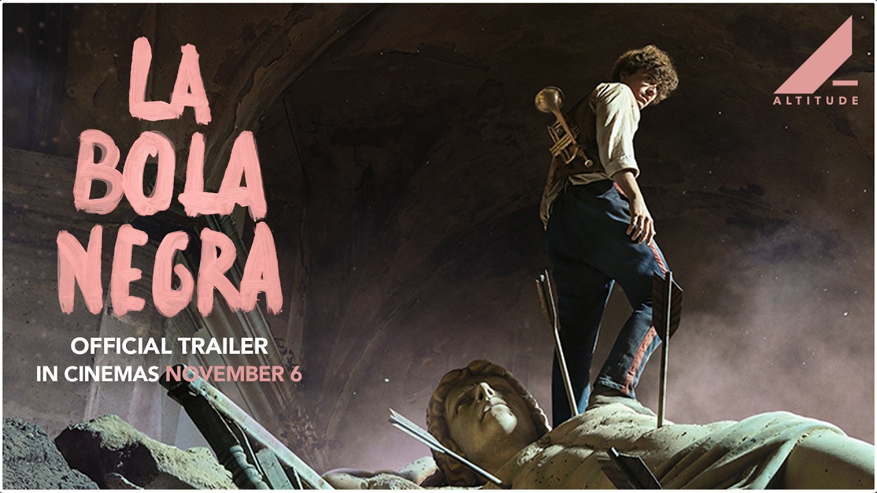 LA BOLA NEGRA | OFFICIAL TRAILER | IN CINEMAS NOVEMBER 6 | Altitude Films - YouTube
