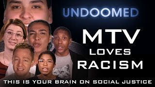 MTV LOVES RACISM