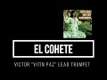 El cohete Celia Cruz Son con guaguancó Victor "Vitín" Paz Lead Trumpet