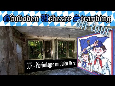 🏡 Lost Place 🧍‍♀️🧍 DDR - PIONIERLAGER im tiefen Harz 🌄 # 237