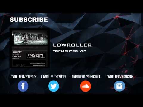 Lowroller - Tormented VIP (Official Full HQ)