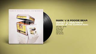 🔊 MARK V & POOGIE BEAR - What U Waitin'4 (Poogie Vs The Warrior Rmx) [Metallix] (2005) HQ