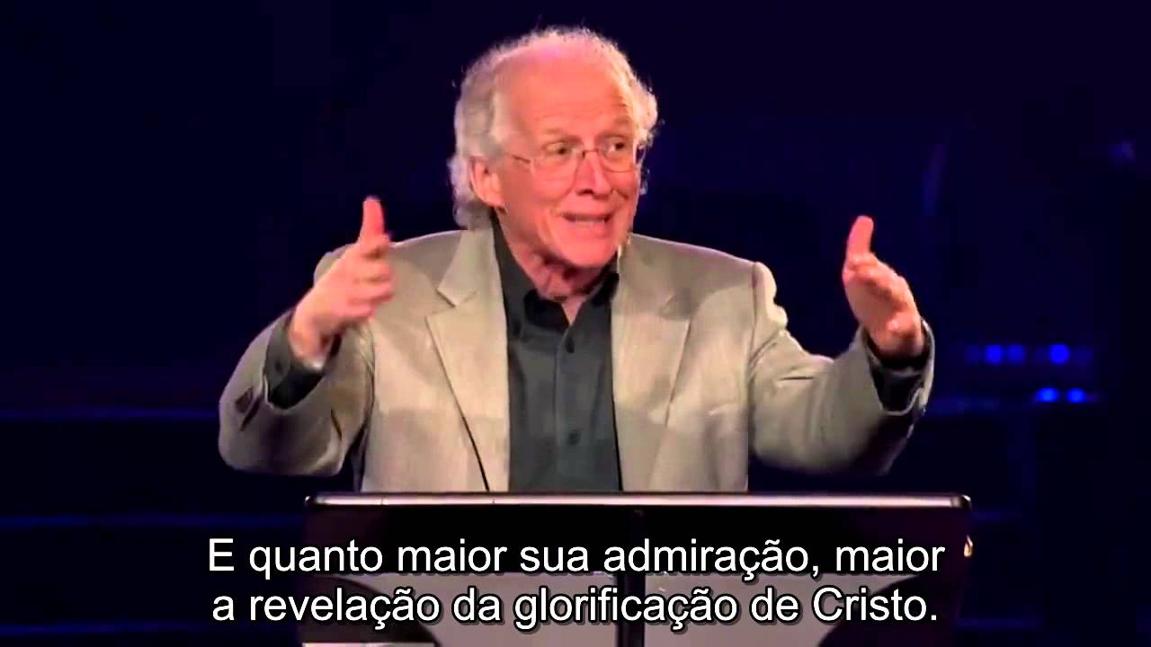 O universo existe para mostrar o infinito valor de Jesus em ardente adoração (John Piper)