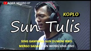Download lagu Sun Tulis (Koplo Version) - Ader Negro KARAOKE mp3