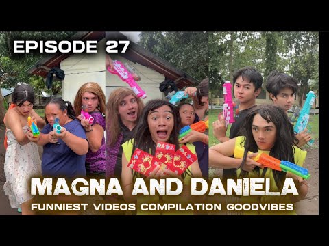 EPISODE 27 | MAGNA AND DANIELA | FUNNY VIDEOS COMPILATION | GOODVIBES @JerovinceFamOfficial