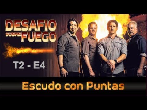 DESAFIÓ SOBRE FUEGO Ep 12 –  Escudo con Puntas