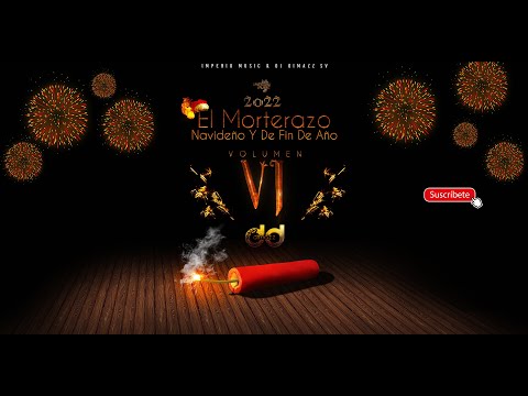 El Morterazo Navideño Y De Fin De Año Vol 6 - Dj Dimazz Sv IM | Mix Navideño 2022