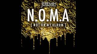 Jeremih - Can&#39;t Go No Mo Feat. Juicy J (N.O.M.A.)