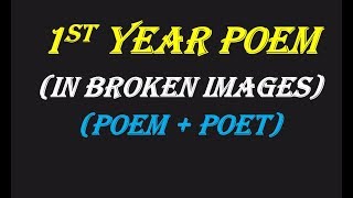In Broken Images (Poem &amp; Poet)| Poem 20 In broken images by Robert Graves| Class 11 English Poems
