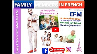 Learn THE FAMILY MEMBERS IN FRENCH @EFM