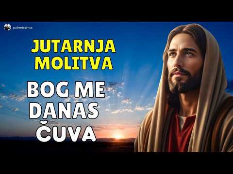 RADUJEM SE  BOG MI JE DAROVAO NOVI DAN  - JUTARNJA MOLITVA