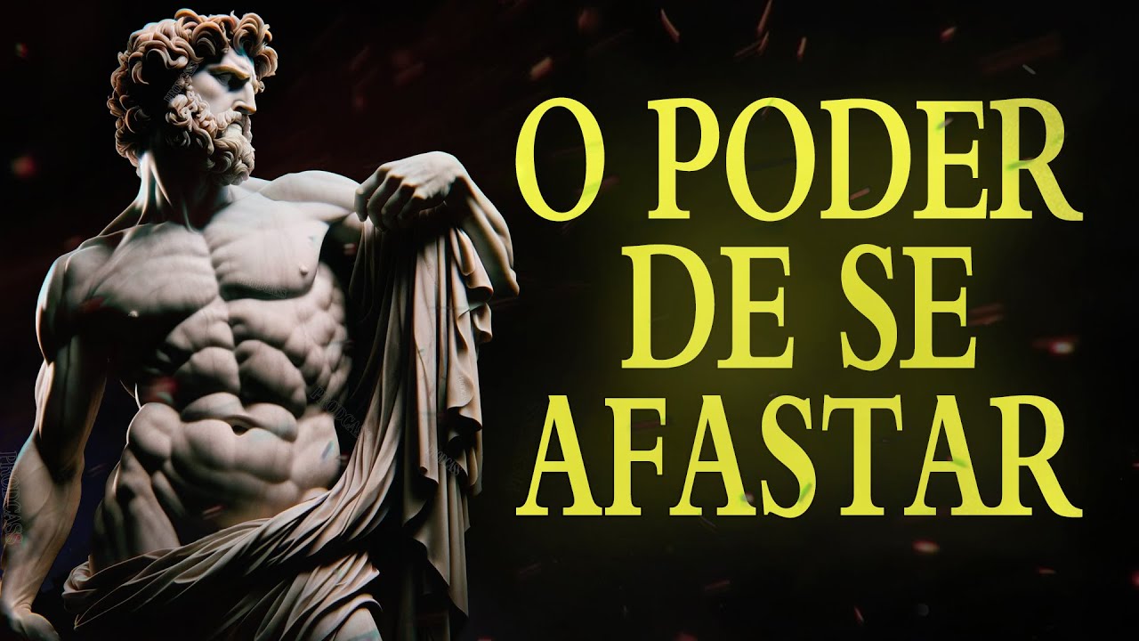 COMO se AFASTAR PODE ser O SEU MAIOR PODER.. | Estoicismo ⚜️