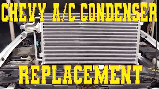 Chevy A/C Condenser Replacement | Silverado, Suburban, Tahoe, S10, Blazer Impala And More!!