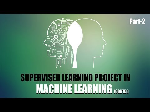 Supervised Learning Project in Machine Learning | Part 2 | Eduonix