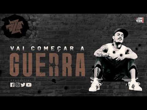 Dz6 - Vai Começar A Guerra (Webclipe)