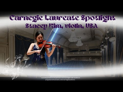 Carnegie Laureate Gala Spotlight - Stacey Kim, violin