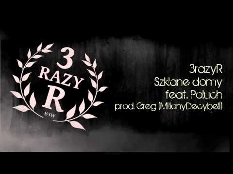 3razyR - Szklane domy feat. Poluch (AWUEN)