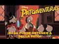 Patoaventuras 2017 Nada Puede Detener A Della Pato Resto Del Capítulo En La Descripción