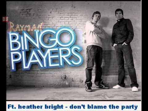 Bingo Players ft  Heather Bright   Don't Blame The Party Remix 2012 Prod By DJ Rayman