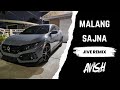 Malang Sajna (HINDI JIVE REMIX) | AVISH679
