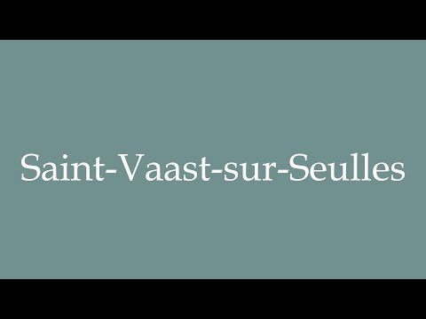 How to Pronounce ''Saint-Vaast-sur-Seulles'' Correctly in French