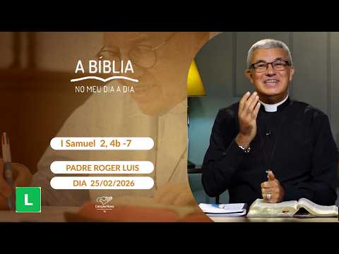 A Bíblia no meu dia a dia - 25/02/2026