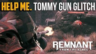 Remnant From The Ashes : How to Get Chicago Typewriter With Glitch (Tommy Gun)