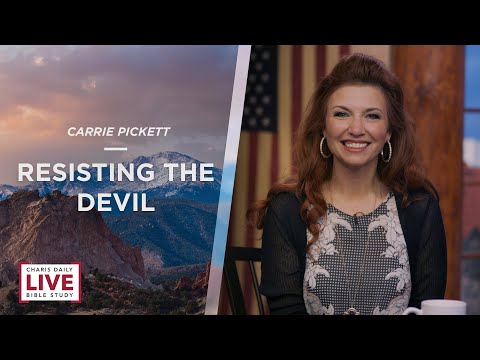 Resisting the Devil - Carrie Pickett - CDLBS for November 25, 2022