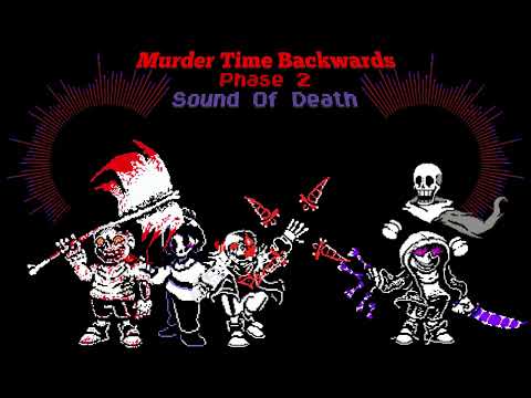 murder time backwards phase 2 (sound of death)