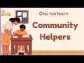 Learn About Community Helpers Names Of Jobs That Help People Community Helper Names For Kids