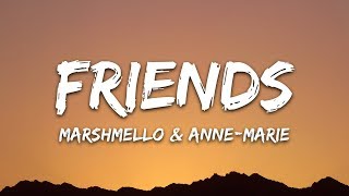 Marshmello &amp; Anne-Marie - FRIENDS (Lyrics)