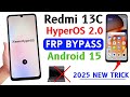 Xiaomi Redmi 13C HyperOs 2 0 Frp Bypass Without PC Android 15 Xiaomi HyperOS 13C Google FRP Unlock