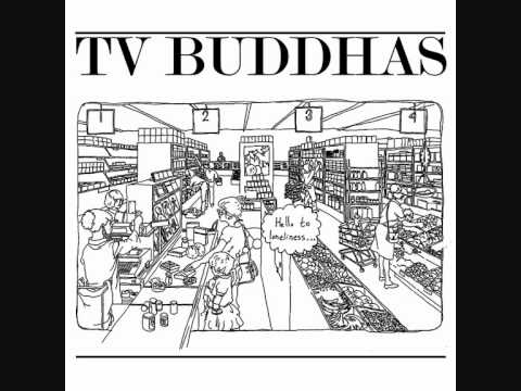 TV BUDDHAS - Hello To Loneliness (SIDE A)