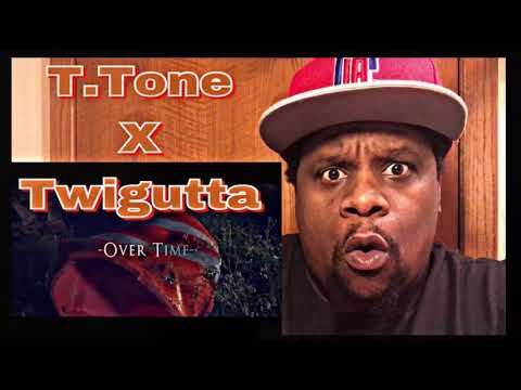 T.Tone x Twigutta - Over Time (Official Video) Reaction Request