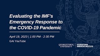 Evaluating the International Monetary Fund's Emergency Response to the COVID-19 Pandemic