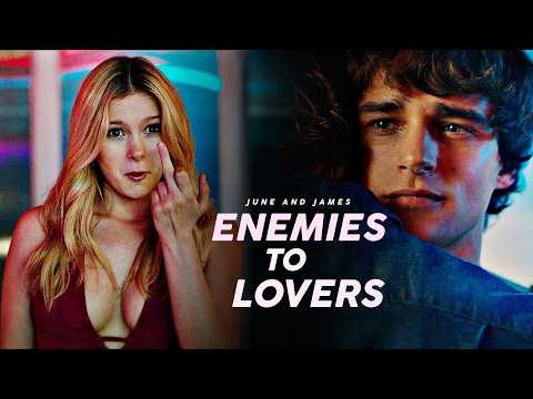 June and James - Enemies to Lovers [Love Me, Love Me]
