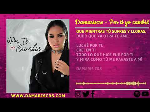 DamarisCrs - Por Ti Yo Cambié (Video Lyric)
