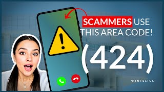 Top 424 Area Code Scams & How to Protect Yourself